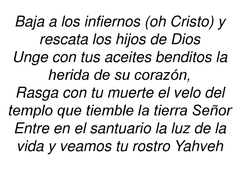 Baja a los infiernos (oh Cristo) y rescata los hijos de Dios