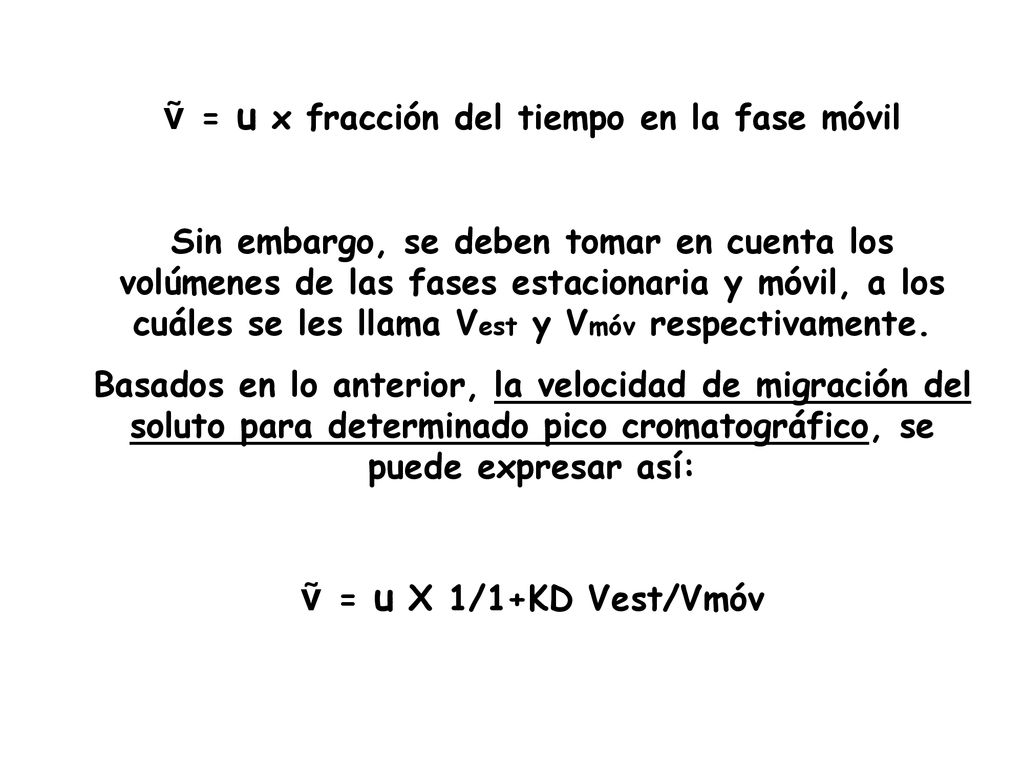 ṽ = u x fracción del tiempo en la fase móvil