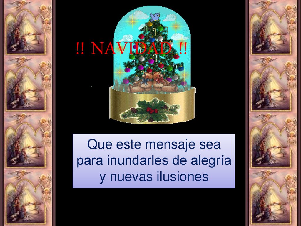 Que este mensaje sea para inundarles de alegría y nuevas ilusiones