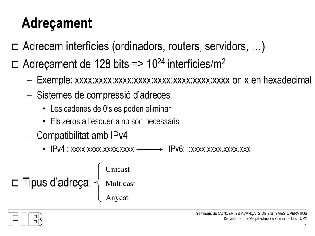 Adreçament Adrecem interfícies (ordinadors, routers, servidors, …)
