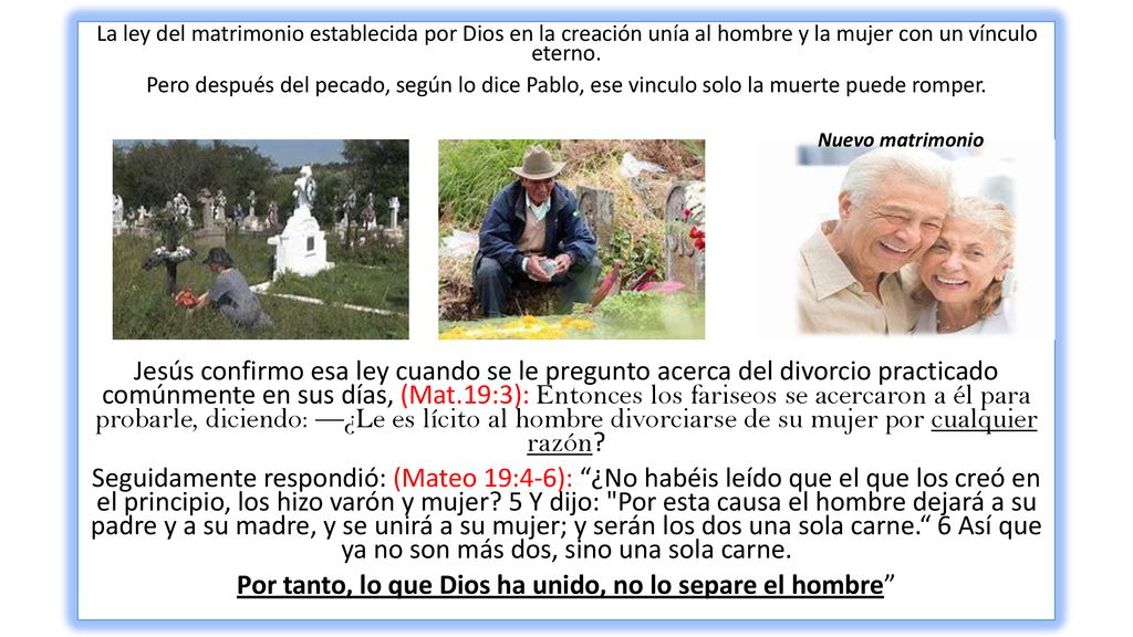Por tanto, lo que Dios ha unido, no lo separe el hombre