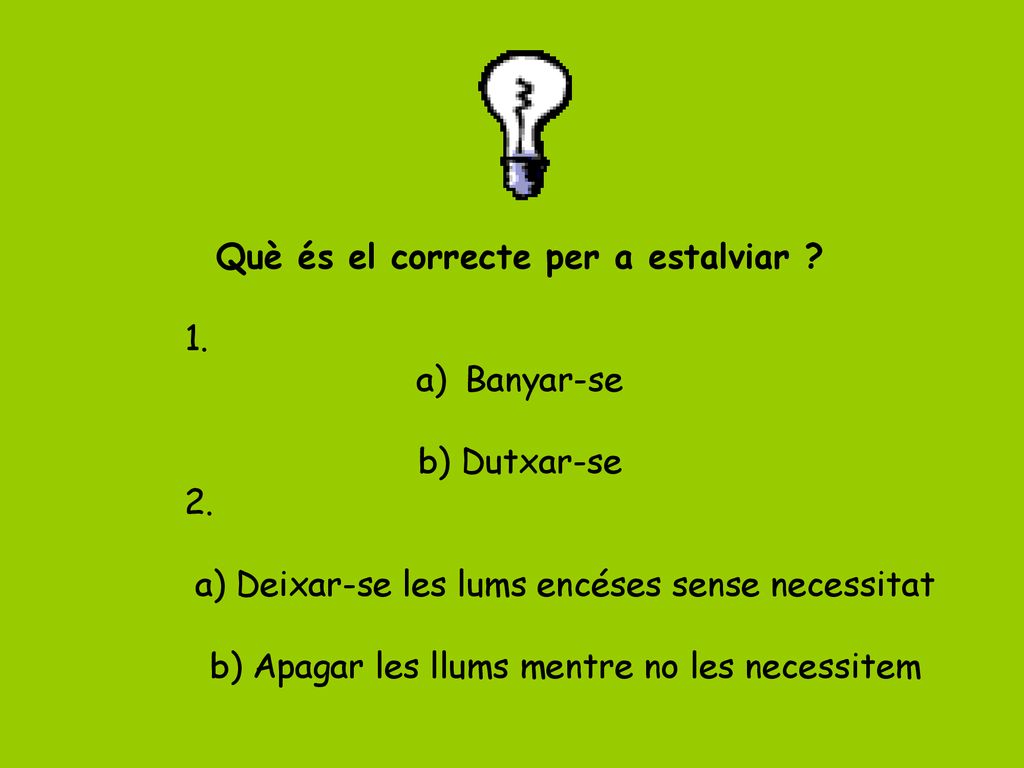 Què és el correcte per a estalviar