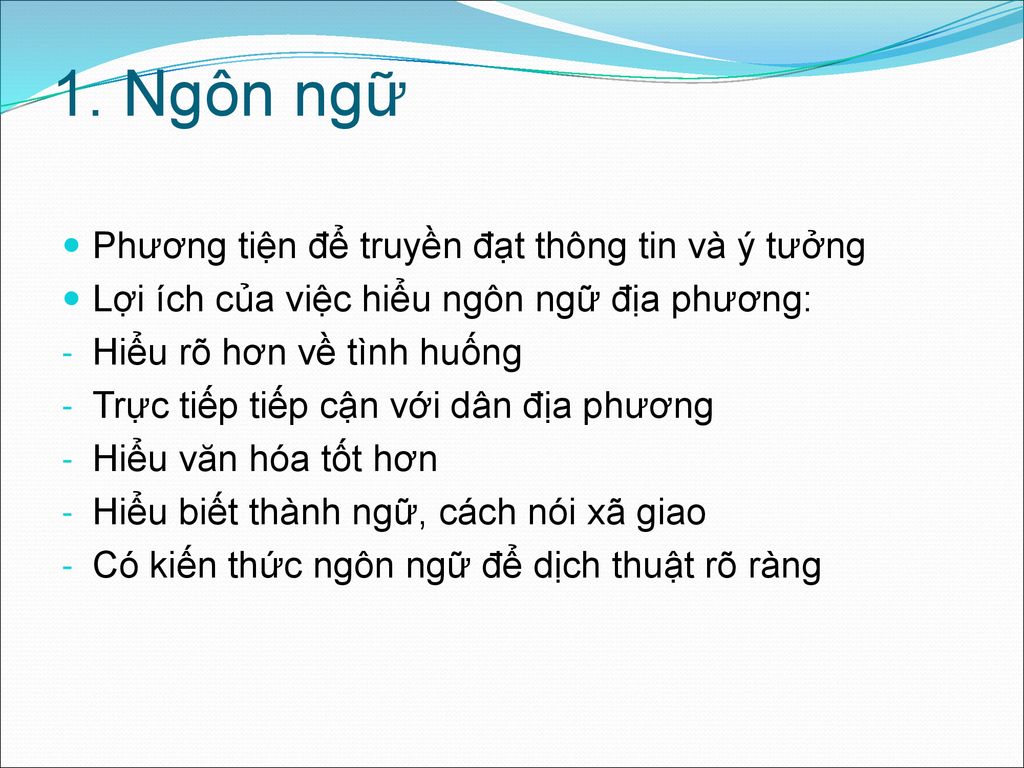 1. Ngôn ngữ Phương tiện để truyền đạt thông tin và ý tưởng