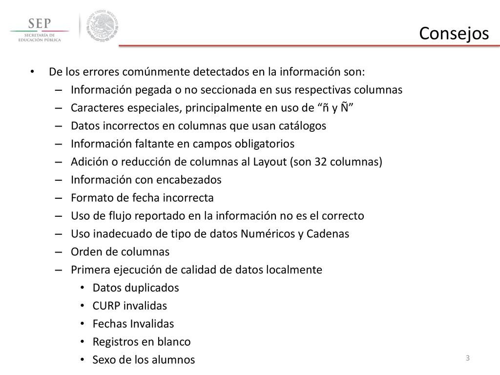 Consejos De los errores comúnmente detectados en la información son: