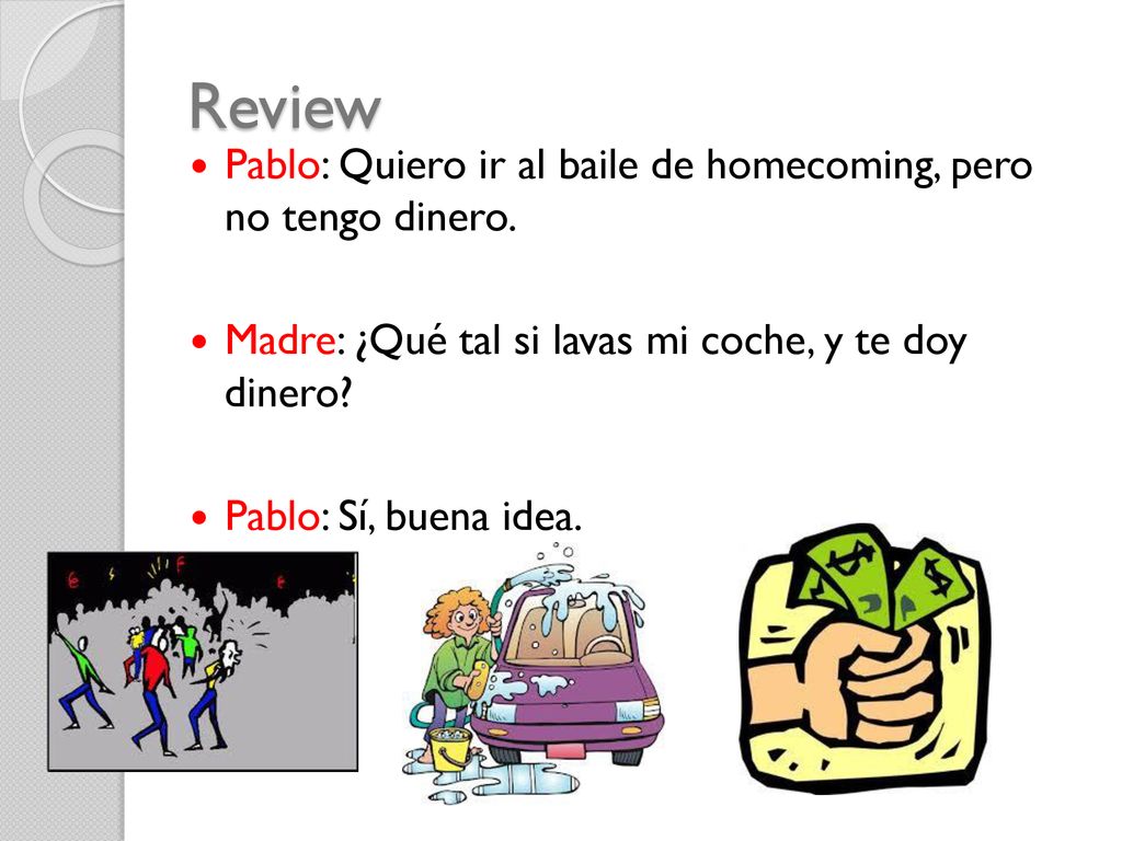 Review Pablo: Quiero ir al baile de homecoming, pero no tengo dinero.