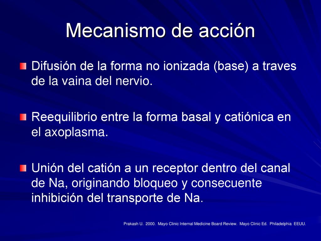 Mecanismo de acción Difusión de la forma no ionizada (base) a traves de la vaina del nervio.