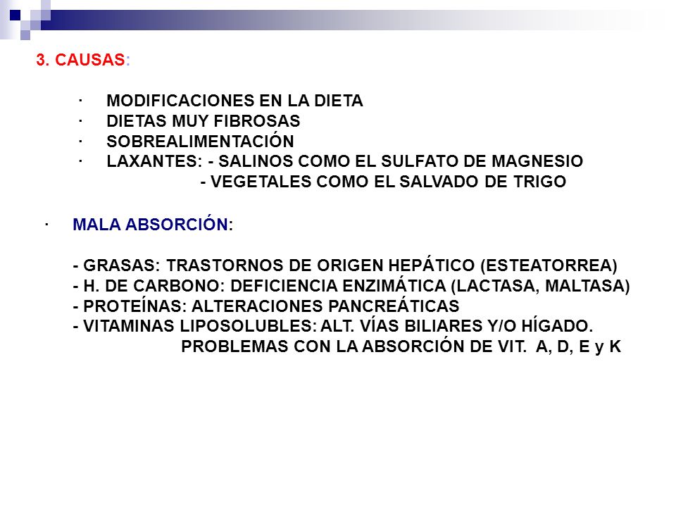 3. CAUSAS: · MODIFICACIONES EN LA DIETA. · DIETAS MUY FIBROSAS. · SOBREALIMENTACIÓN.