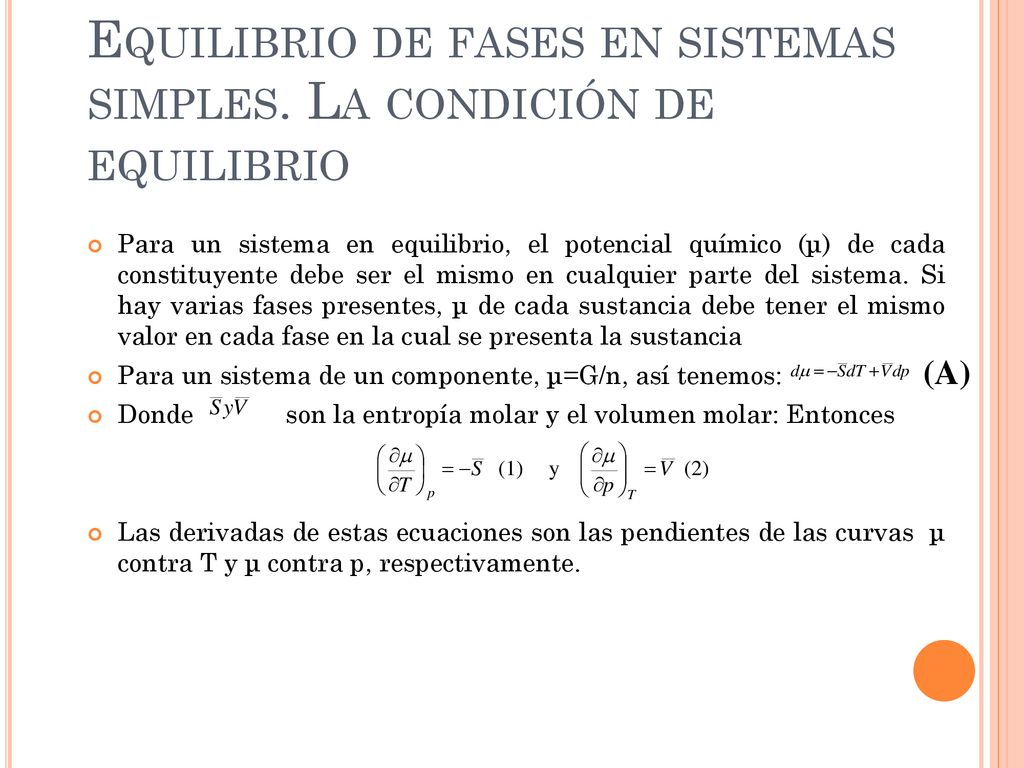 Equilibrio de fases en sistemas simples. La condición de equilibrio