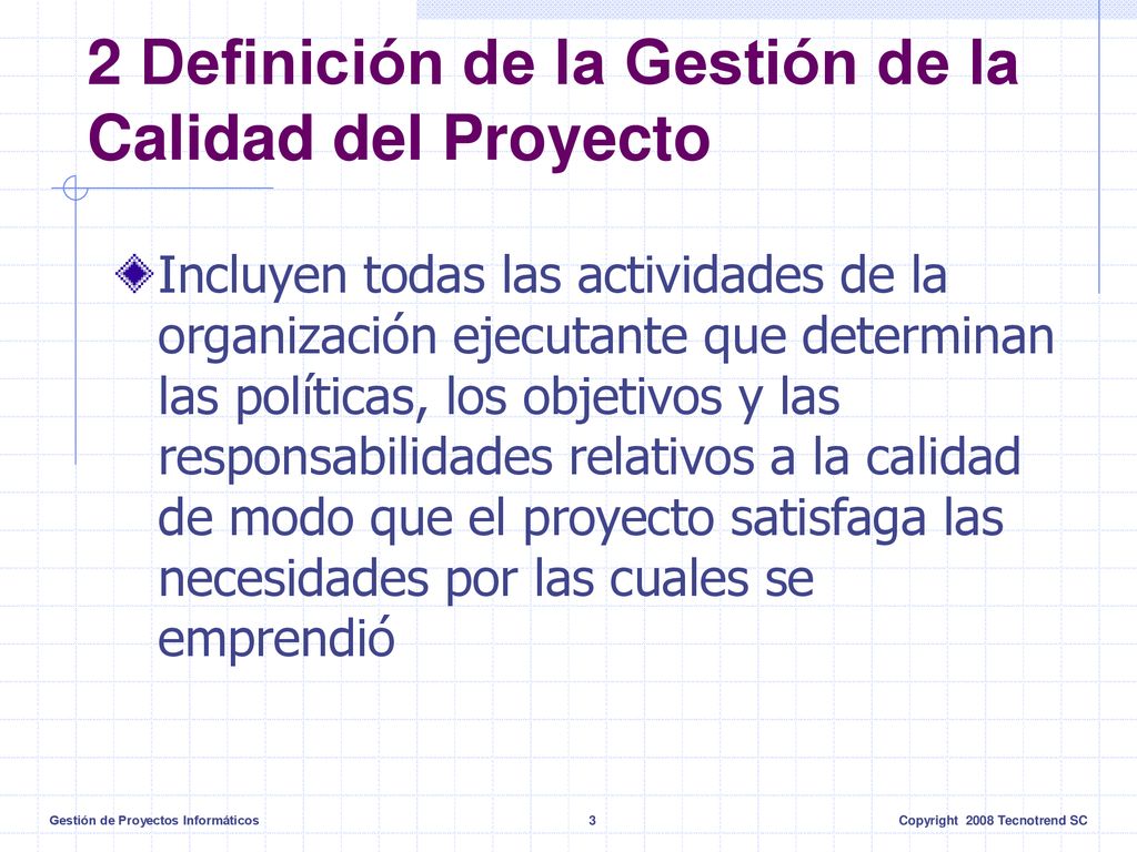 2 Definición de la Gestión de la Calidad del Proyecto