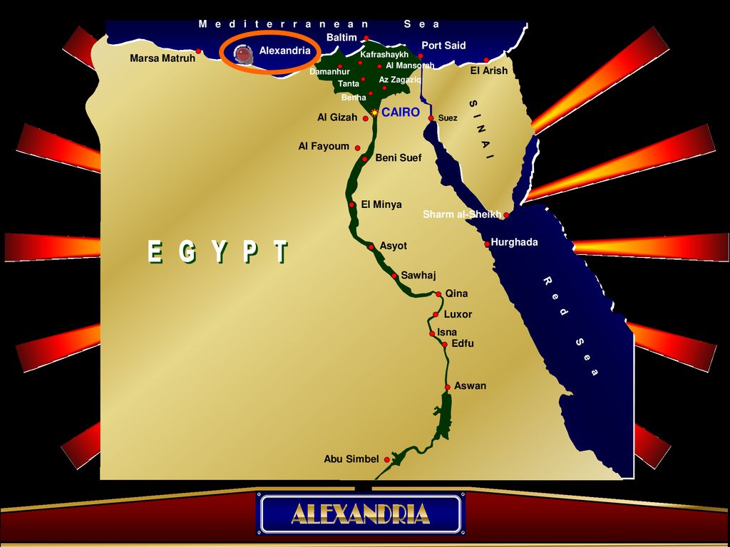ALEXANDRIA E G Y P T CAIRO Alexandria Al Gizah Sharm al-Sheikh