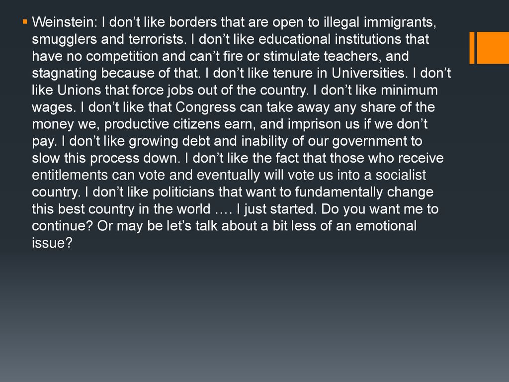Weinstein: I don’t like borders that are open to illegal immigrants, smugglers and terrorists.