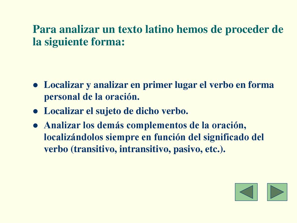 Para analizar un texto latino hemos de proceder de la siguiente forma: