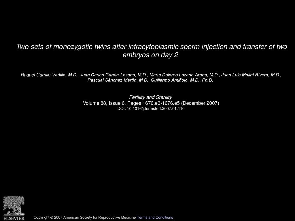 Two sets of monozygotic twins after intracytoplasmic sperm injection and transfer of two embryos on day 2