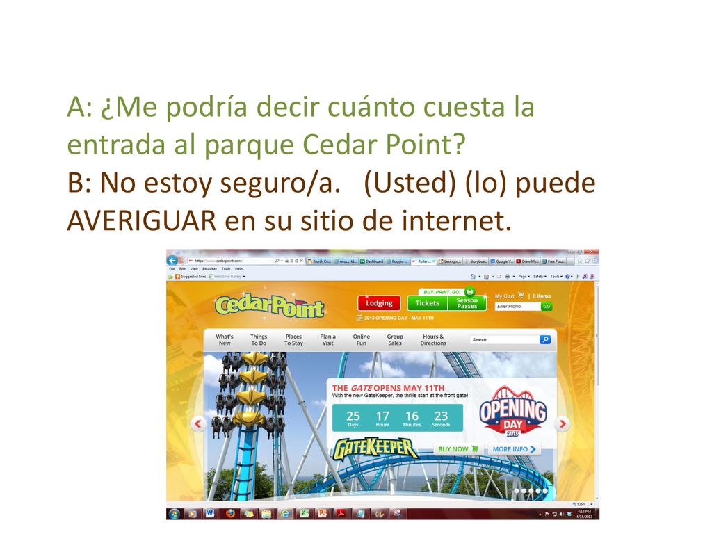 A: ¿Me podría decir cuánto cuesta la entrada al parque Cedar Point