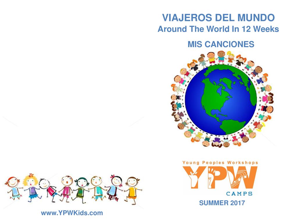 VIAJEROS DEL MUNDO Around The World In 12 Weeks MIS CANCIONES
