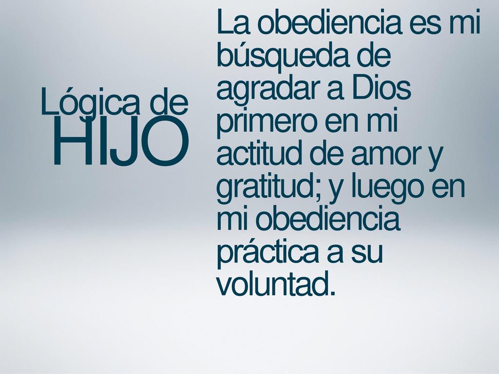 La obediencia es mi búsqueda de agradar a Dios primero en mi actitud de amor y gratitud; y luego en mi obediencia práctica a su voluntad.