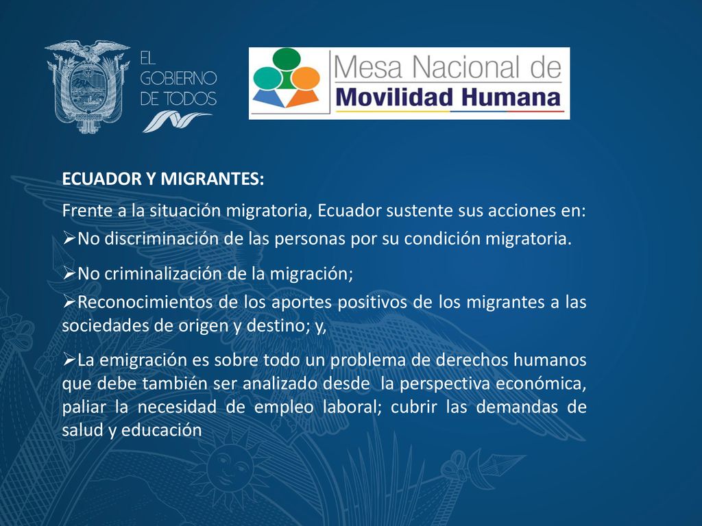 ECUADOR Y MIGRANTES: Frente a la situación migratoria, Ecuador sustente sus acciones en: