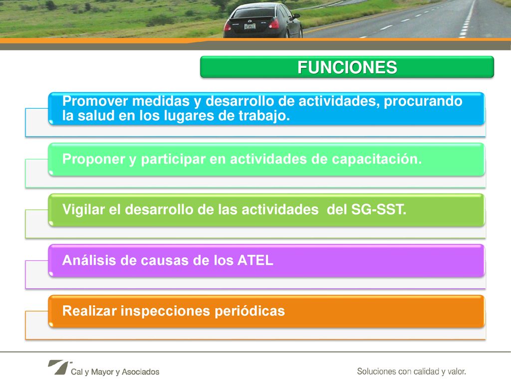 FUNCIONES Promover medidas y desarrollo de actividades, procurando la salud en los lugares de trabajo.