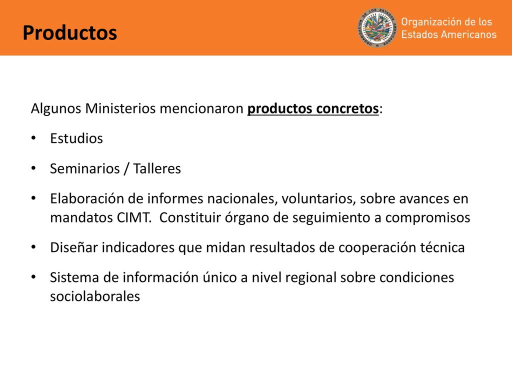 Productos Algunos Ministerios mencionaron productos concretos: