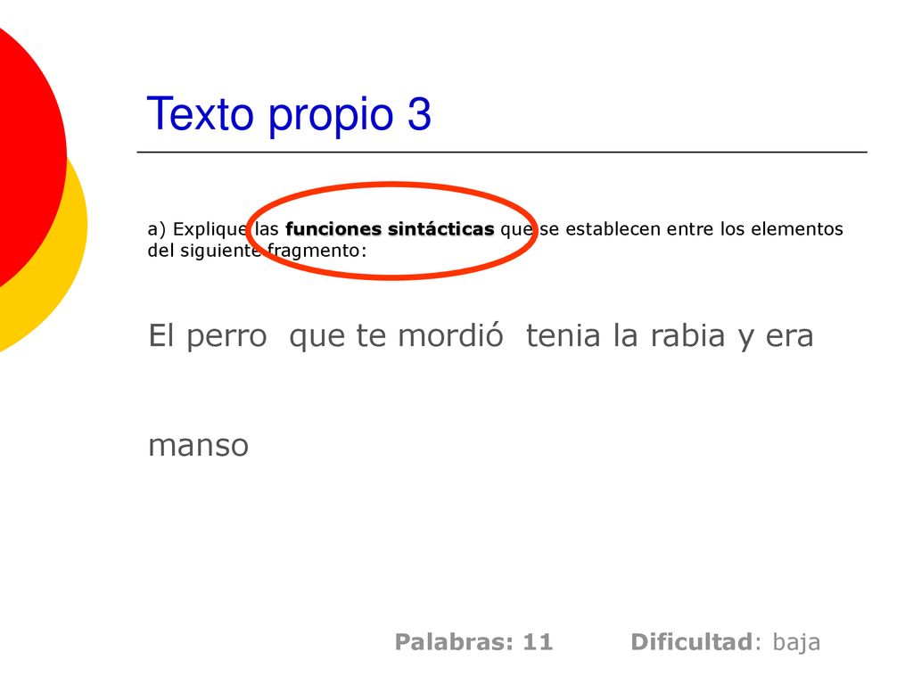 Texto propio 3 El perro que te mordió tenia la rabia y era manso