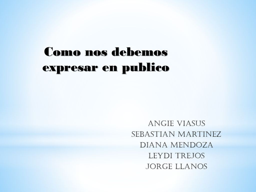Como nos debemos expresar en publico ANGIE VIASUS Sebastian Martinez