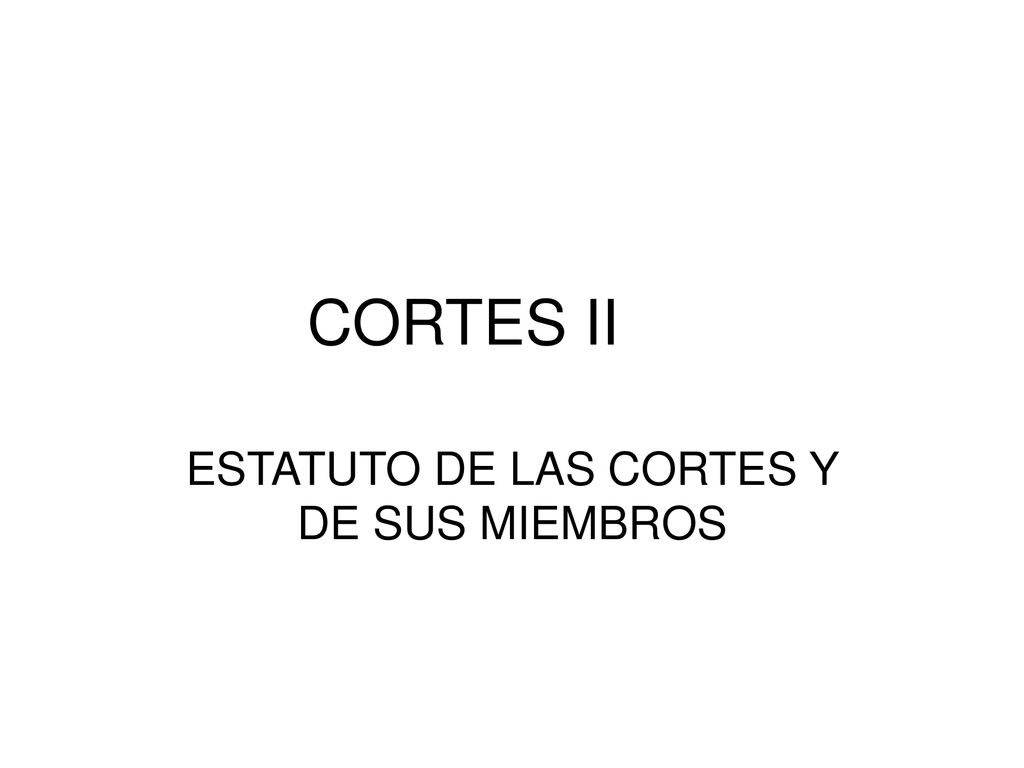 ESTATUTO DE LAS CORTES Y DE SUS MIEMBROS