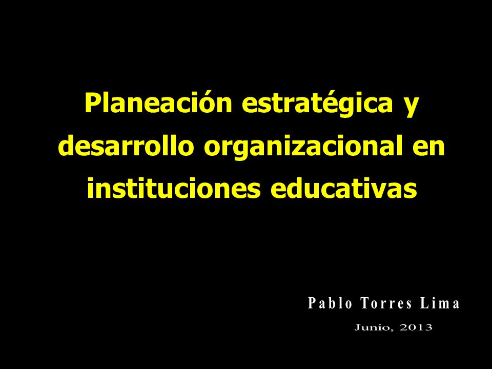 Planeación estratégica y desarrollo organizacional en instituciones educativas