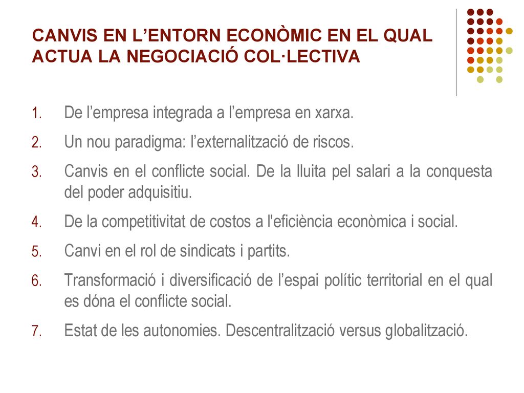 CANVIS EN L’ENTORN ECONÒMIC EN EL QUAL ACTUA LA NEGOCIACIÓ COL·LECTIVA
