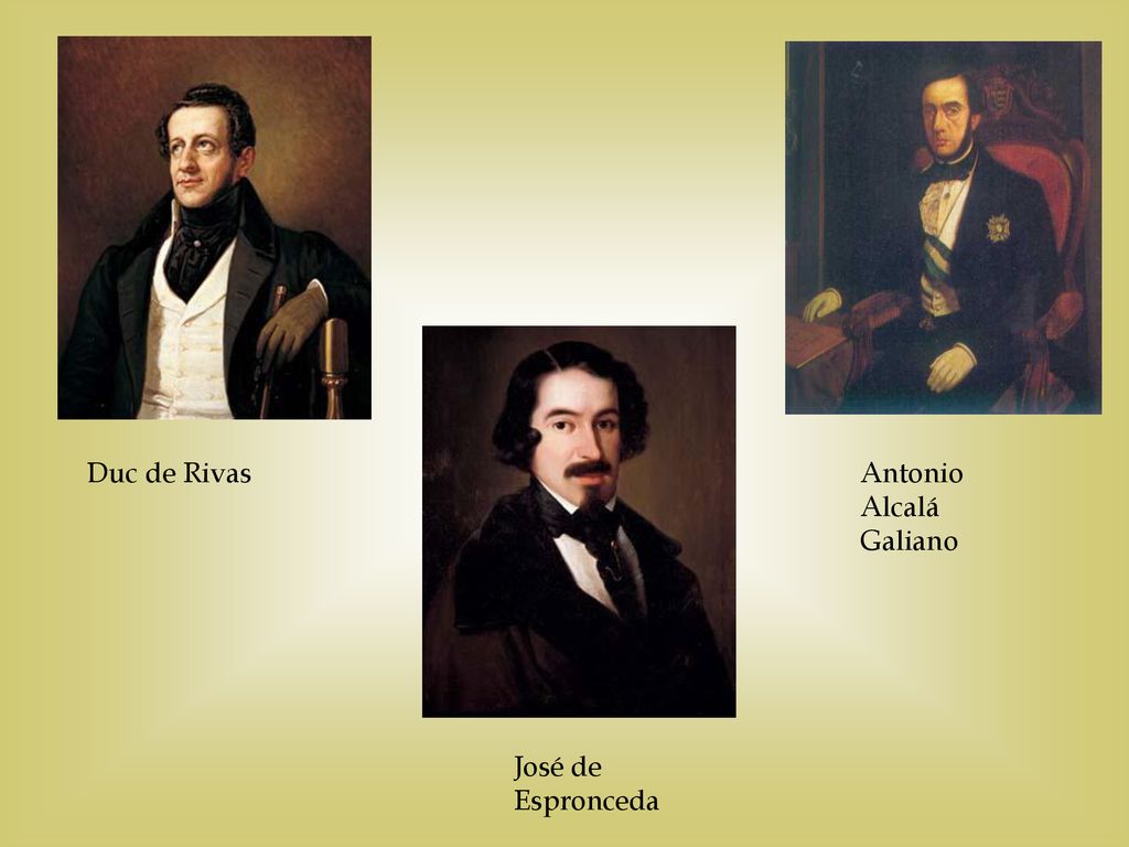 9 Duc de Rivas Antonio Alcalá Galiano José de Espronceda