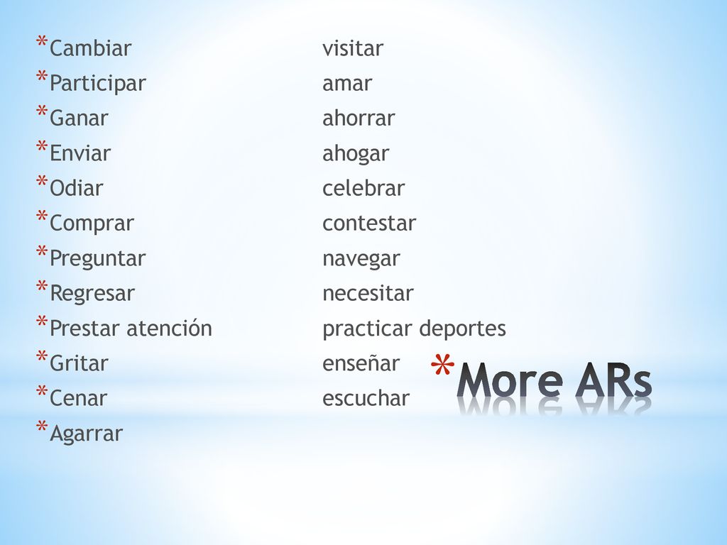 More ARs Cambiar visitar Participar amar Ganar ahorrar Enviar ahogar