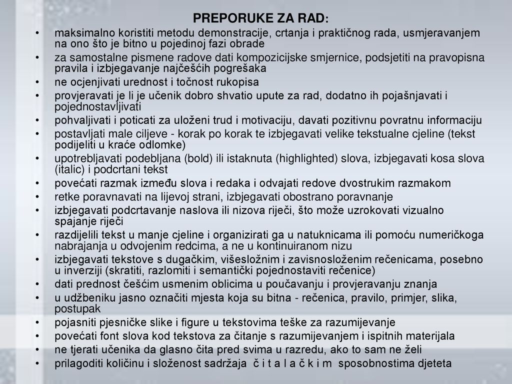 PREPORUKE ZA RAD: maksimalno koristiti metodu demonstracije, crtanja i praktičnog rada, usmjeravanjem na ono što je bitno u pojedinoj fazi obrade.