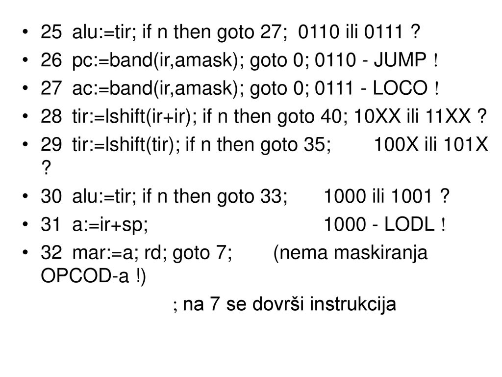 25 alu:=tir; if n then goto 27; 0110 ili 0111