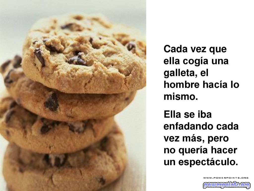 Cada vez que ella cogía una galleta, el hombre hacía lo mismo.