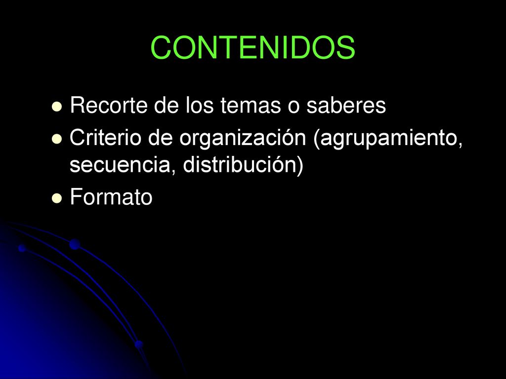 CONTENIDOS Recorte de los temas o saberes