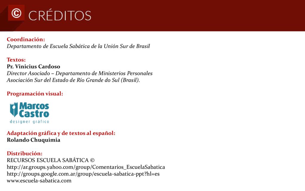 Coordinación: Departamento de Escuela Sabática de la Unión Sur de Brasil. Textos: