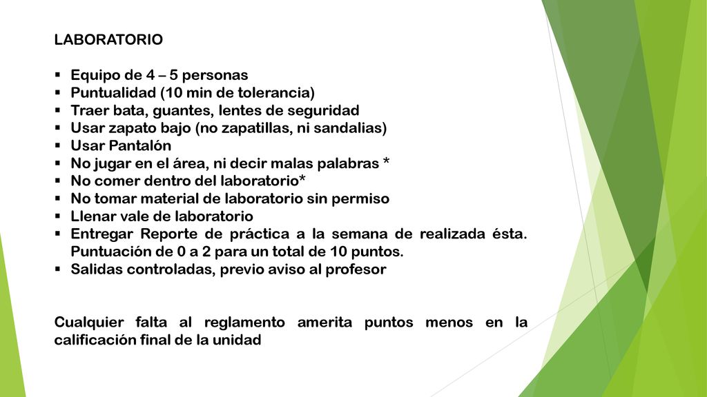 LABORATORIO Equipo de 4 – 5 personas. Puntualidad (10 min de tolerancia) Traer bata, guantes, lentes de seguridad.