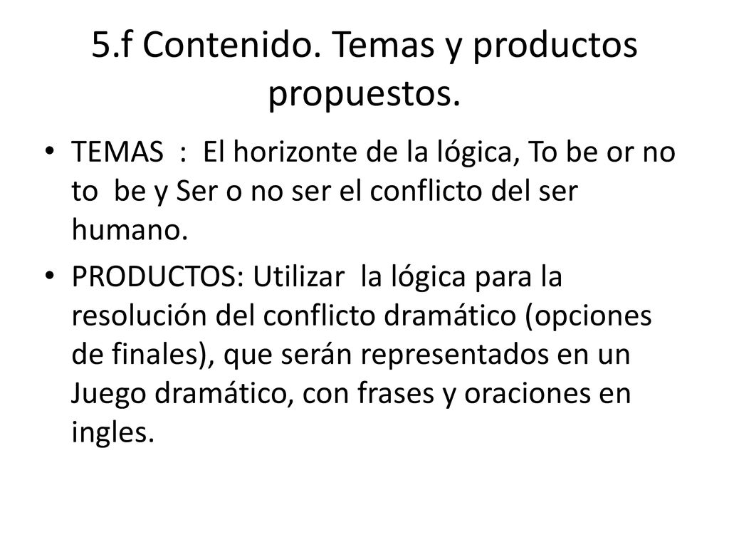 5.f Contenido. Temas y productos propuestos.