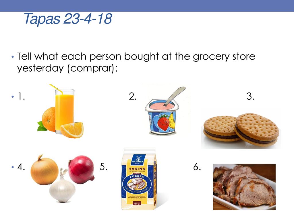 Tapas Tell what each person bought at the grocery store yesterday (comprar):