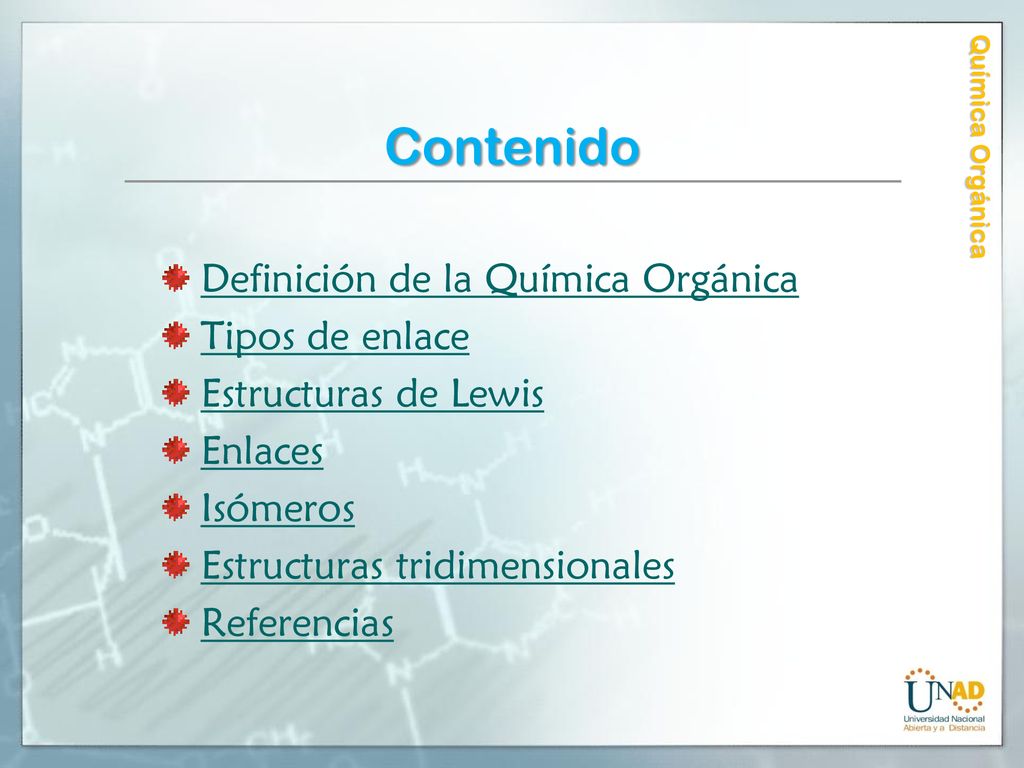 Contenido Definición de la Química Orgánica Tipos de enlace