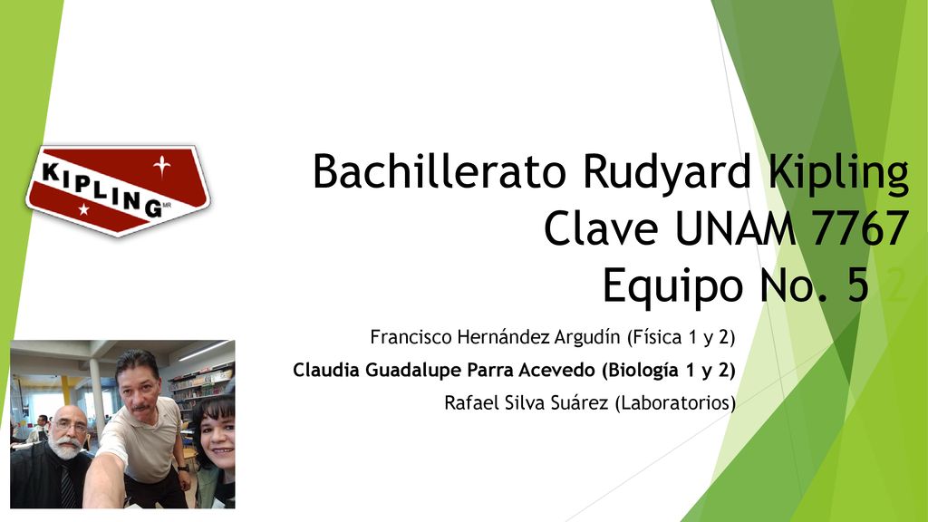Bachillerato Rudyard Kipling Clave UNAM 7767 Equipo No. 5 2