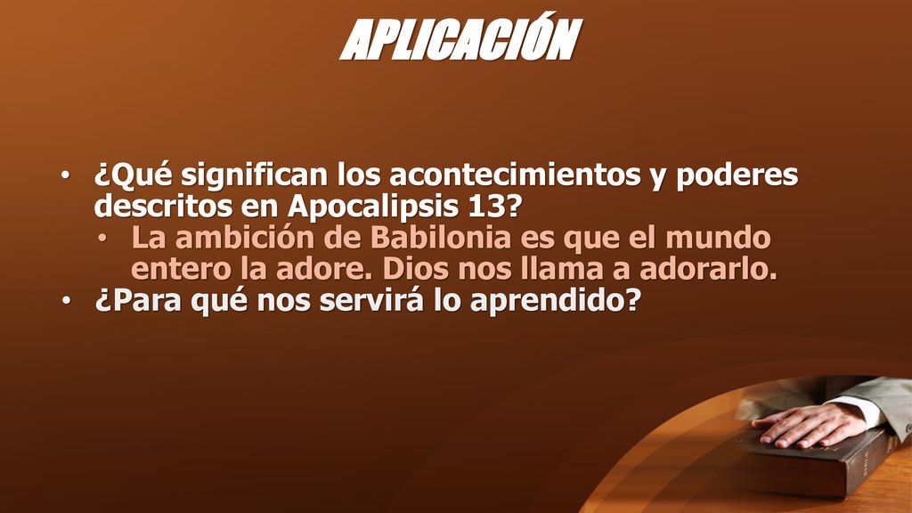 APLICACIÓN ¿Qué significan los acontecimientos y poderes descritos en Apocalipsis 13