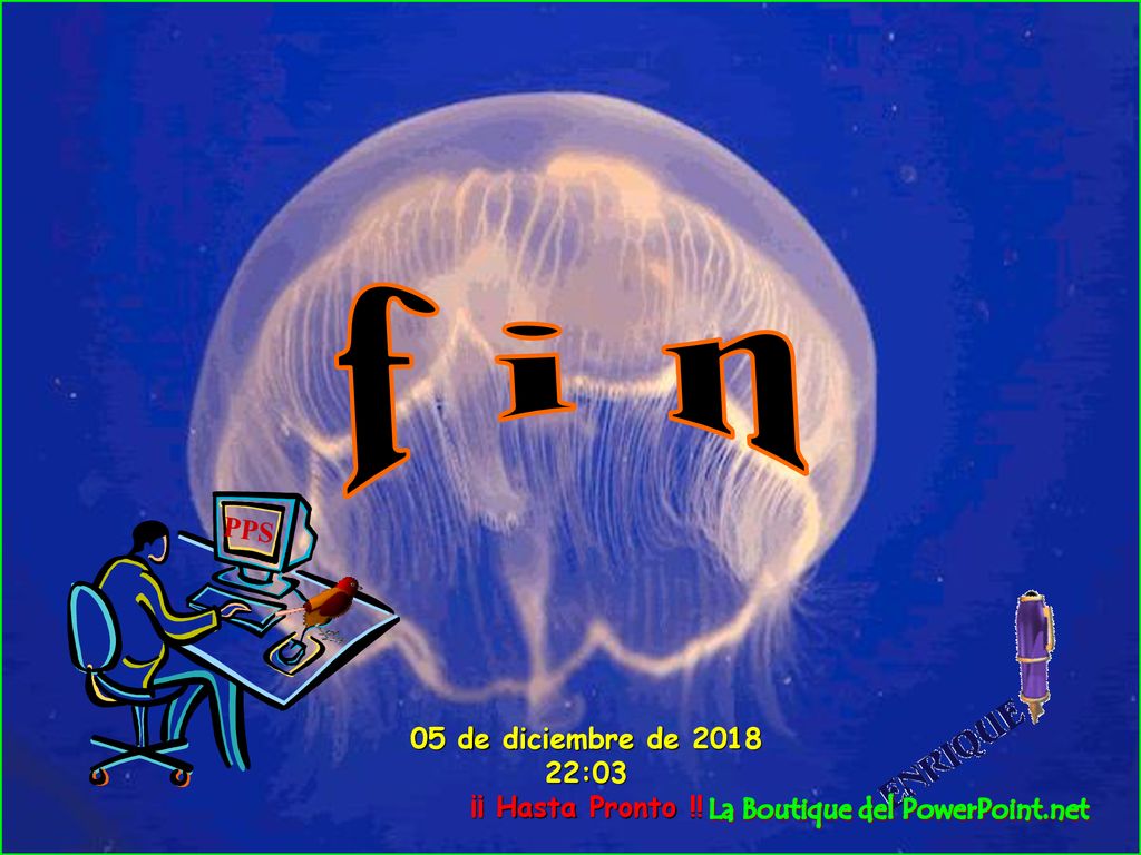 f i n PPS 05 de diciembre de :03 ¡¡ Hasta Pronto !!