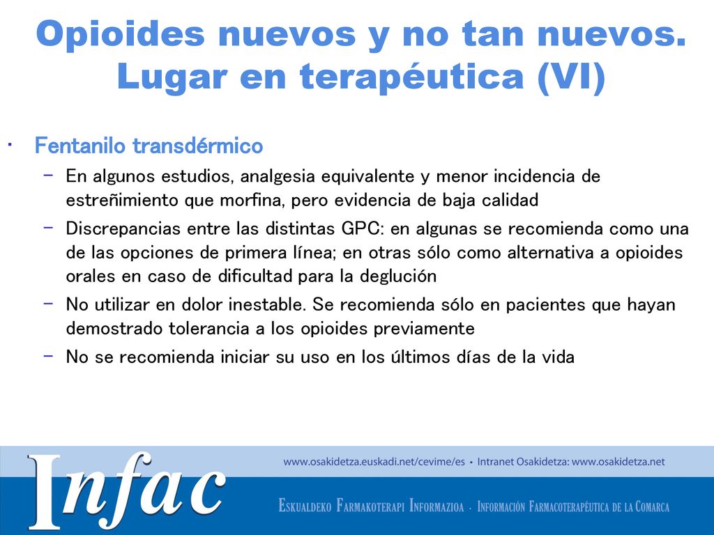 Opioides nuevos y no tan nuevos. Lugar en terapéutica (VI)