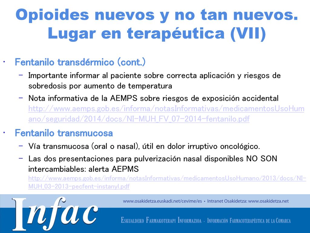 Opioides nuevos y no tan nuevos. Lugar en terapéutica (VII)