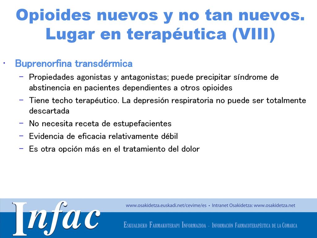 Opioides nuevos y no tan nuevos. Lugar en terapéutica (VIII)
