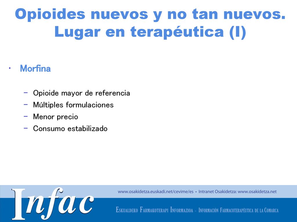 Opioides nuevos y no tan nuevos. Lugar en terapéutica (I)