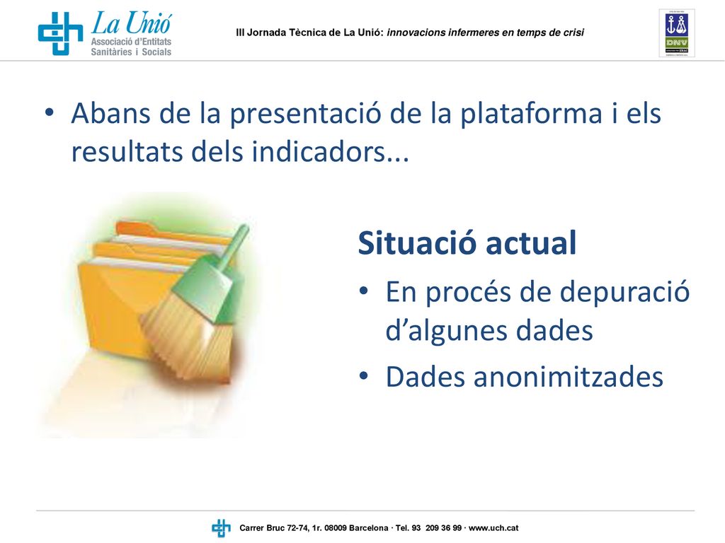 Abans de la presentació de la plataforma i els resultats dels indicadors...