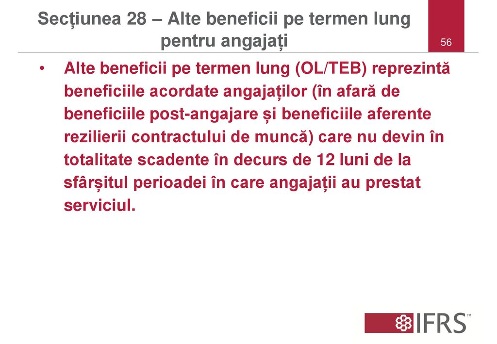 Secțiunea 28 – Alte beneficii pe termen lung pentru angajați