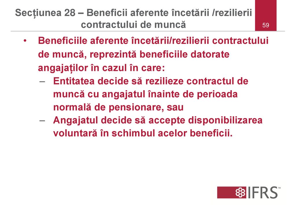 Secțiunea 28 – Beneficii aferente încetării /rezilierii contractului de muncă