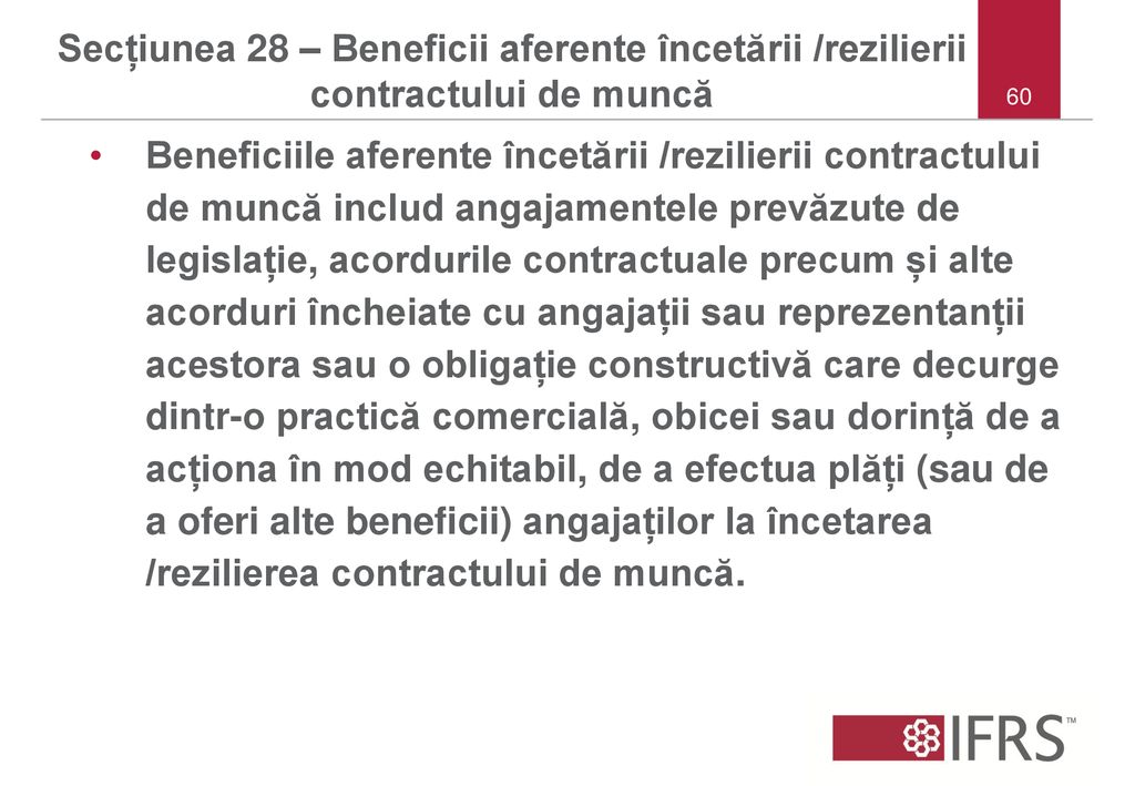 Secțiunea 28 – Beneficii aferente încetării /rezilierii contractului de muncă